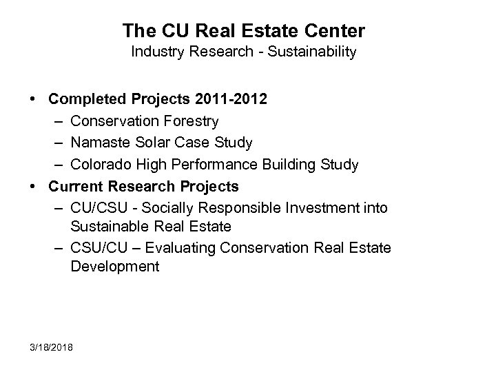 The CU Real Estate Center Industry Research - Sustainability • Completed Projects 2011 -2012