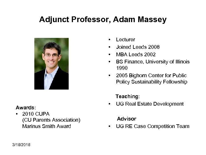 Adjunct Professor, Adam Massey • • • Awards: • 2010 CUPA (CU Parents Association)