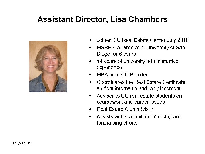 Assistant Director, Lisa Chambers • • 3/18/2018 Joined CU Real Estate Center July 2010