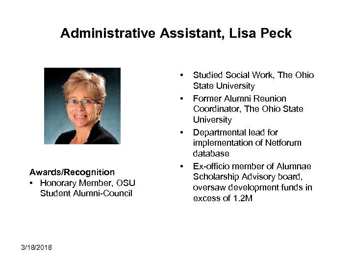 Administrative Assistant, Lisa Peck • • • Awards/Recognition • Honorary Member, OSU Student Alumni-Council