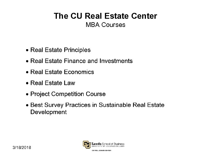 The CU Real Estate Center MBA Courses 3/18/2018 