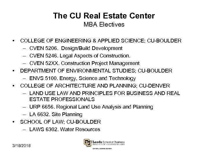 The CU Real Estate Center MBA Electives • • COLLEGE OF ENGINEERING & APPLIED