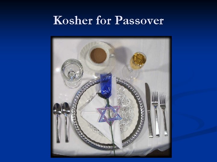 Kosher for Passover 