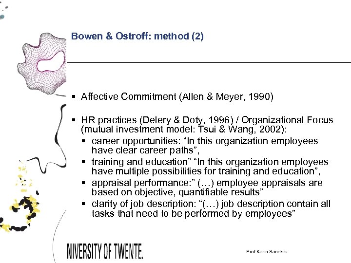 Bowen & Ostroff: method (2) § Affective Commitment (Allen & Meyer, 1990) § HR