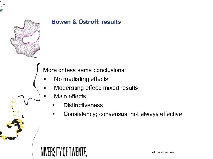 Bowen & Ostroff: results More or less same conclusions: § No mediating effects §