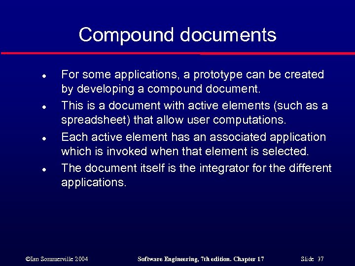 Compound documents l l For some applications, a prototype can be created by developing