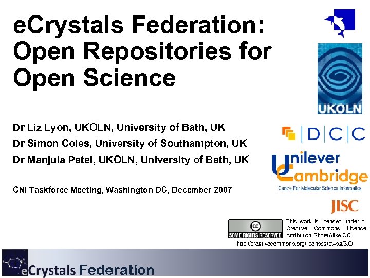 e. Crystals Federation: Open Repositories for Open Science Dr Liz Lyon, UKOLN, University of