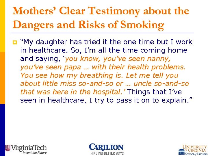 Mothers’ Clear Testimony about the Dangers and Risks of Smoking p “My daughter has