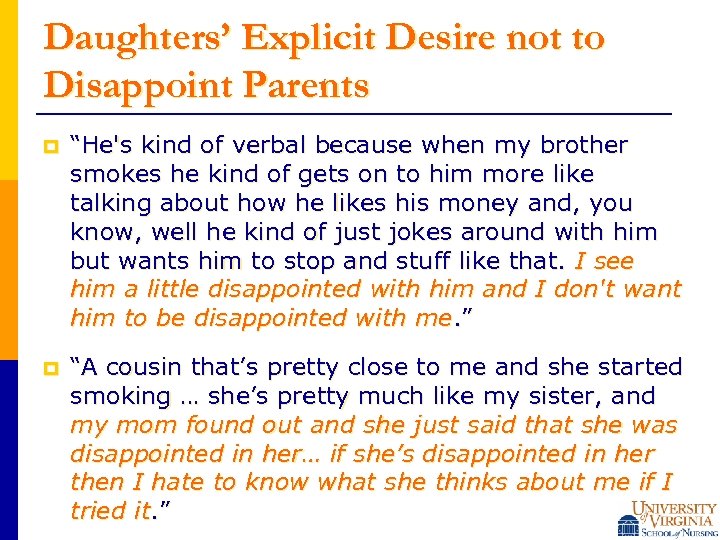 Daughters’ Explicit Desire not to Disappoint Parents p “He's kind of verbal because when