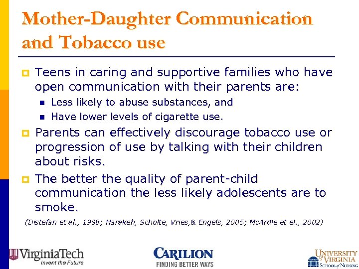 Mother-Daughter Communication and Tobacco use p Teens in caring and supportive families who have