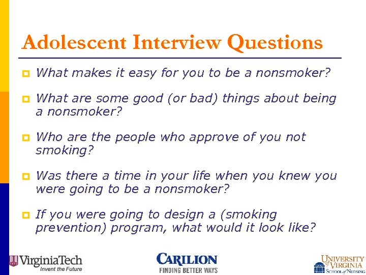 Adolescent Interview Questions p What makes it easy for you to be a nonsmoker?