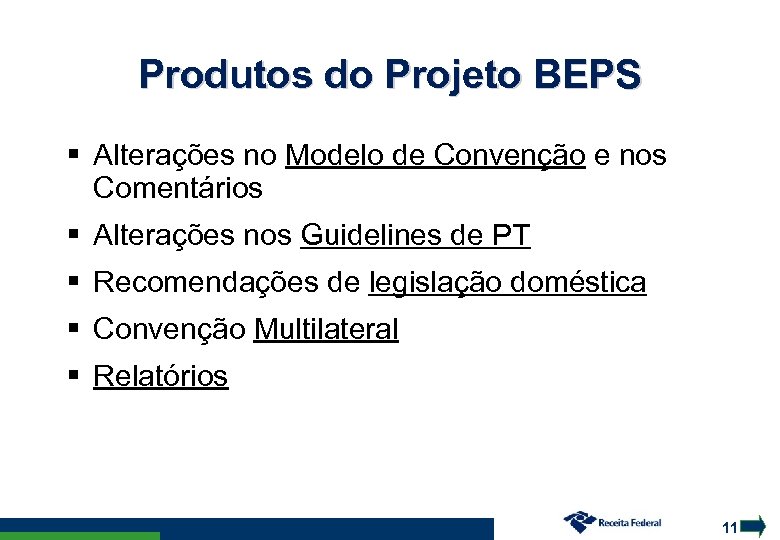 Produtos do Projeto BEPS Alterações no Modelo de Convenção e nos Comentários Alterações nos
