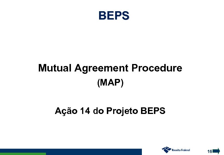 BEPS Mutual Agreement Procedure (MAP) Ação 14 do Projeto BEPS 16 