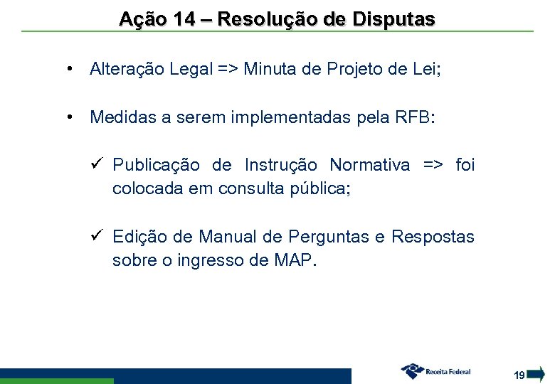 Ação 14 – Resolução de Disputas • Alteração Legal => Minuta de Projeto de