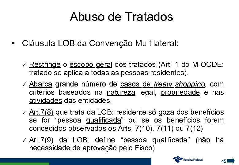 Abuso de Tratados Cláusula LOB da Convenção Multilateral: Restringe o escopo geral dos tratados