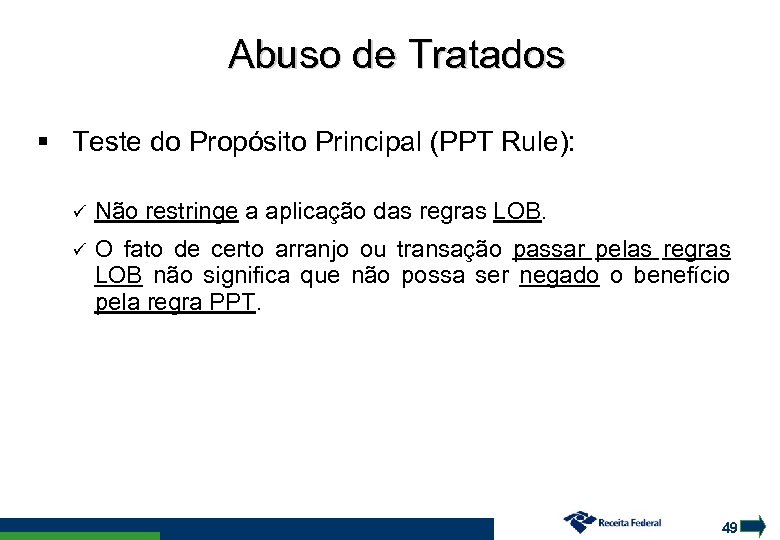 Abuso de Tratados Teste do Propósito Principal (PPT Rule): Não restringe a aplicação das