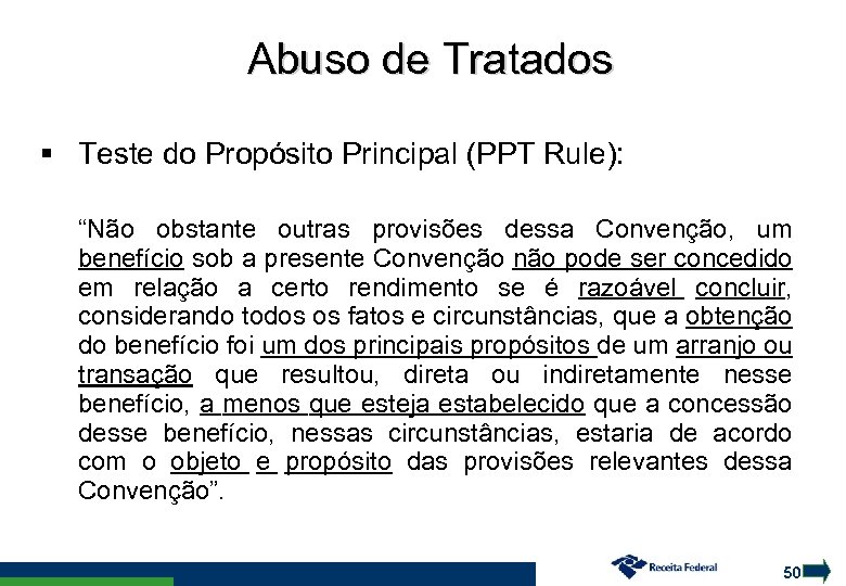 Abuso de Tratados Teste do Propósito Principal (PPT Rule): “Não obstante outras provisões dessa