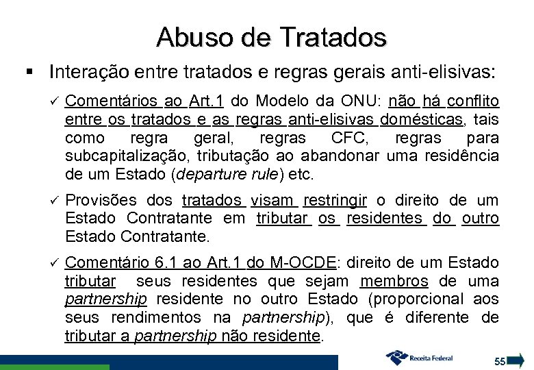 Abuso de Tratados Interação entre tratados e regras gerais anti-elisivas: Comentários ao Art. 1