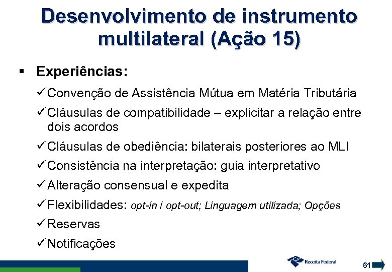 Desenvolvimento de instrumento multilateral (Ação 15) Experiências: Convenção de Assistência Mútua em Matéria Tributária