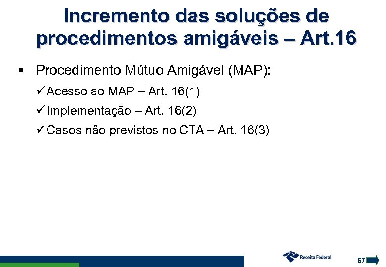 Incremento das soluções de procedimentos amigáveis – Art. 16 Procedimento Mútuo Amigável (MAP): Acesso