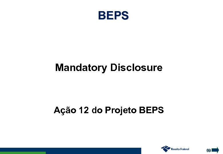 BEPS Mandatory Disclosure Ação 12 do Projeto BEPS 69 