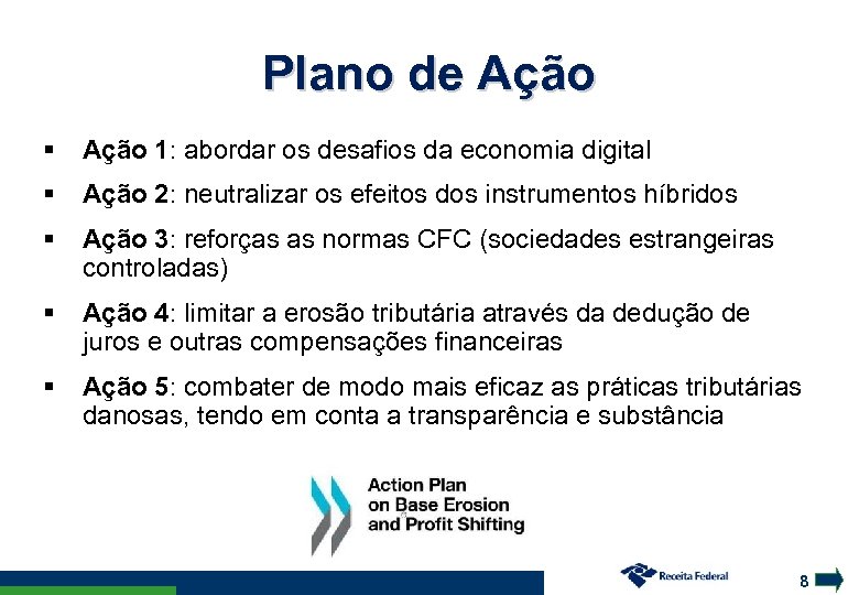 Plano de Ação 1: abordar os desafios da economia digital Ação 2: neutralizar os