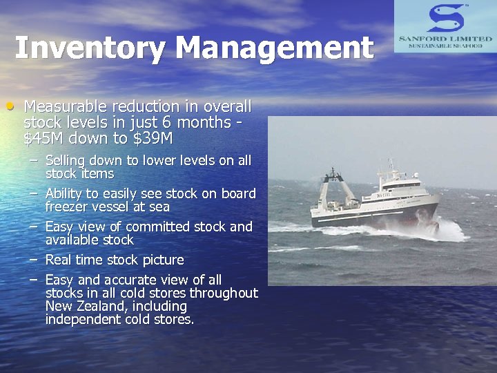 Inventory Management • Measurable reduction in overall stock levels in just 6 months $45