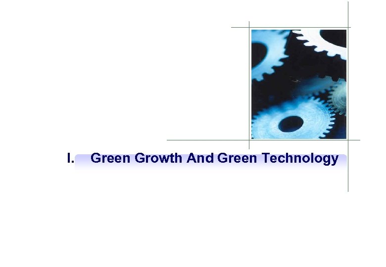 I. Green Growth And Green Technology 