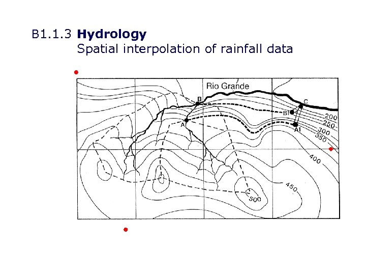 B 1. 1. 3 Hydrology Spatial interpolation of rainfall data 