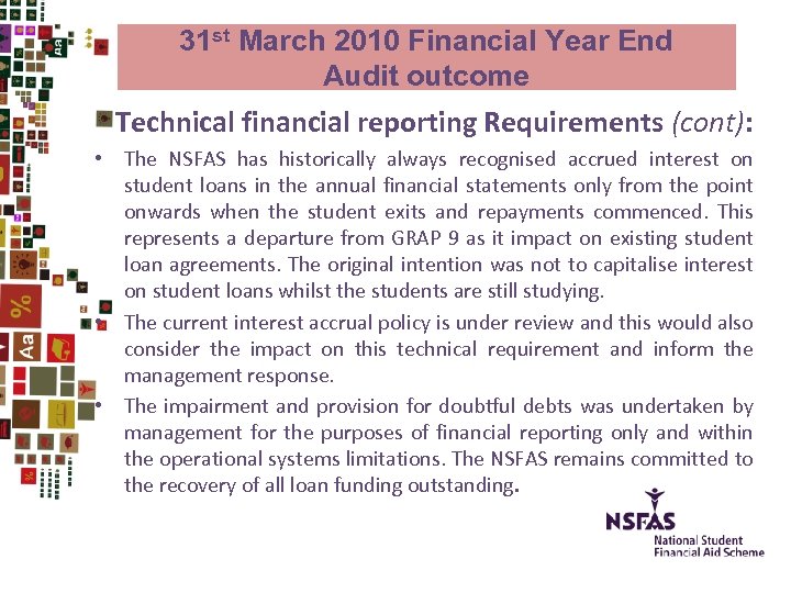 31 st March 2010 Financial Year End Audit outcome Technical financial reporting Requirements (cont):