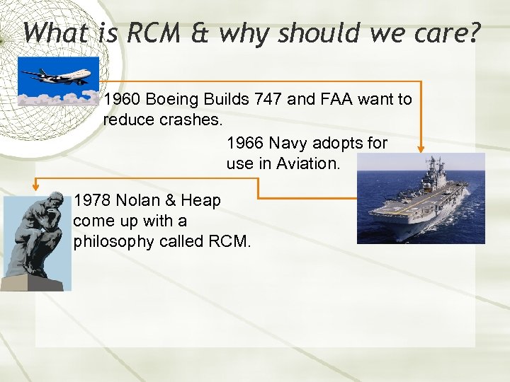 What is RCM & why should we care? 1960 Boeing Builds 747 and FAA