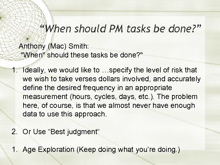 “When should PM tasks be done? ” Anthony (Mac) Smith: "When" should these tasks