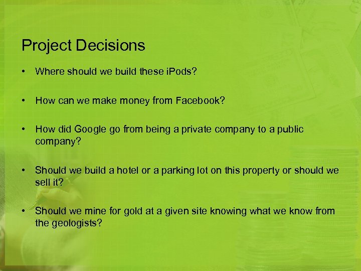 Project Decisions • Where should we build these i. Pods? • How can we