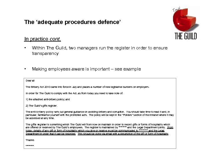 The ‘adequate procedures defence’ In practice cont. • Within The Guild, two managers run
