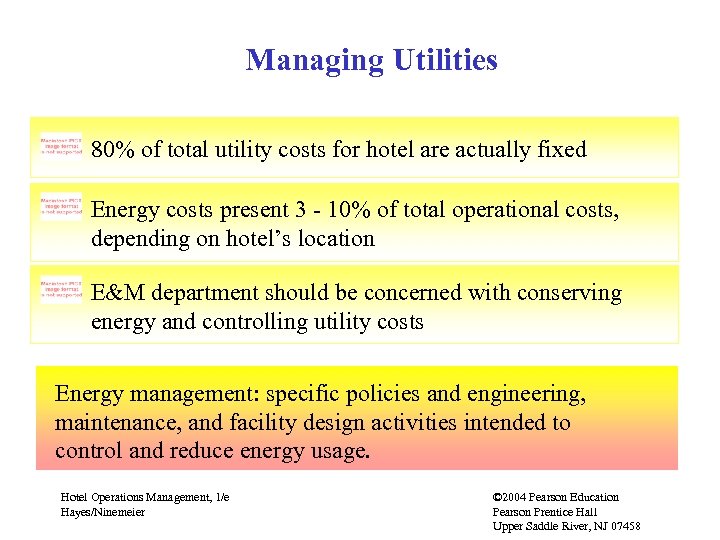 Managing Utilities 80% of total utility costs for hotel are actually fixed Energy costs