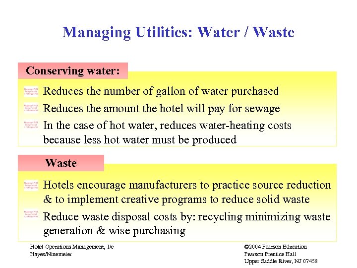 Managing Utilities: Water / Waste Conserving water: Reduces the number of gallon of water