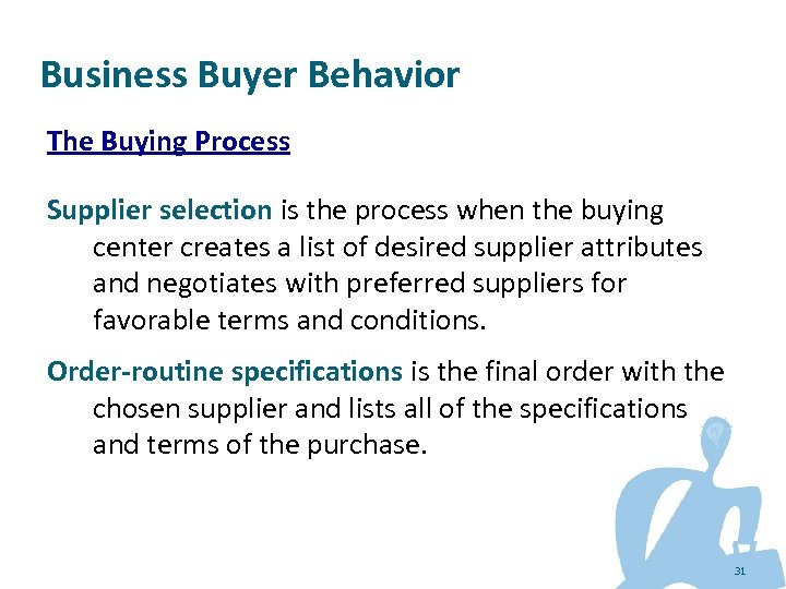 Business Buyer Behavior The Buying Process Supplier selection is the process when the buying