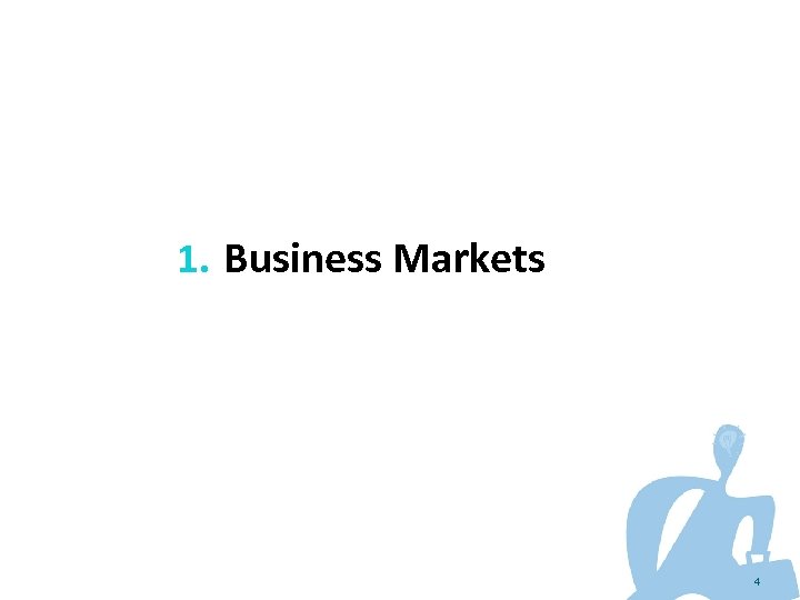 1. Business Markets 4 