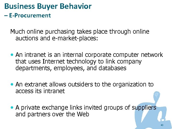 Business Buyer Behavior – E-Procurement Much online purchasing takes place through online auctions and