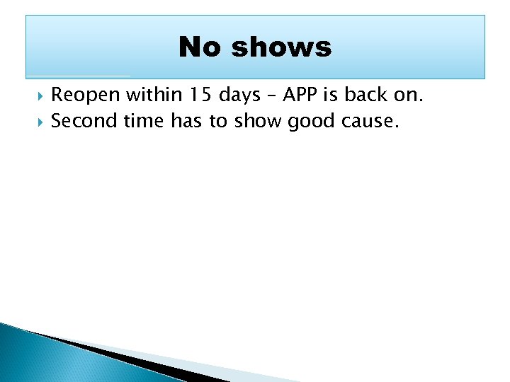 No shows Reopen within 15 days – APP is back on. Second time has