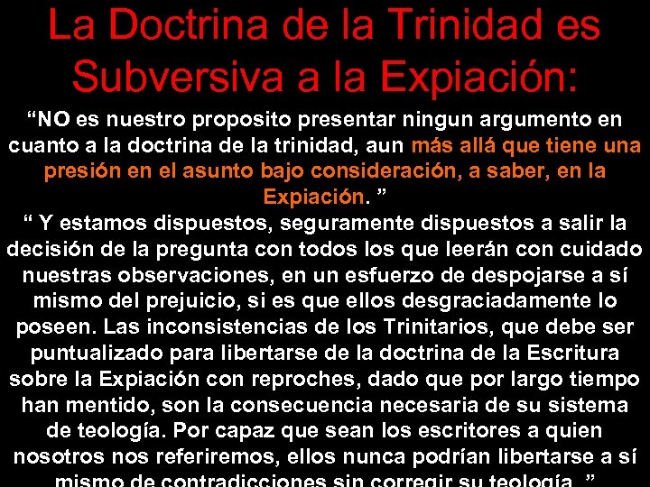 La Doctrina de la Trinidad es Subversiva a la Expiación: “NO es nuestro proposito