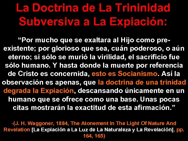 La Doctrina de La Trininidad Subversiva a La Expiación: “Por mucho que se exaltara