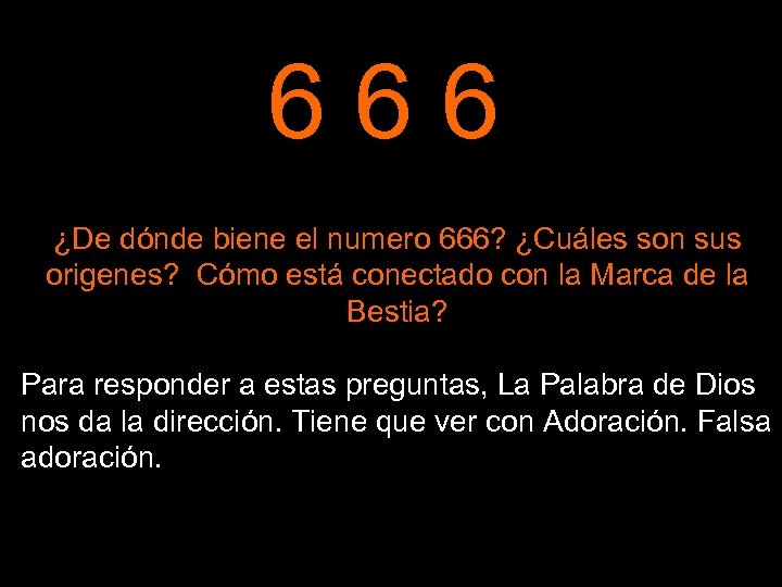 666 ¿De dónde biene el numero 666? ¿Cuáles son sus origenes? Cómo está conectado