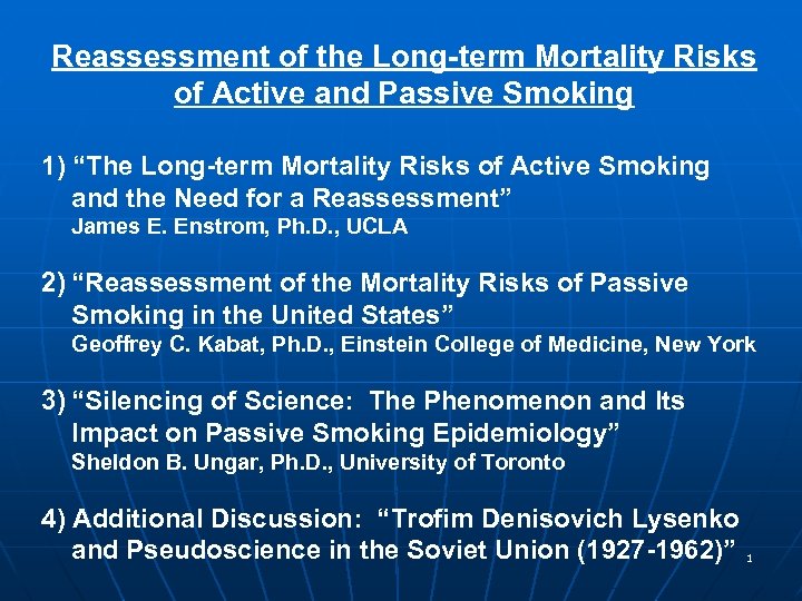 Reassessment of the Long-term Mortality Risks of Active and Passive Smoking 1) “The Long-term