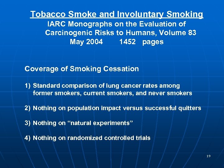 Tobacco Smoke and Involuntary Smoking IARC Monographs on the Evaluation of Carcinogenic Risks to