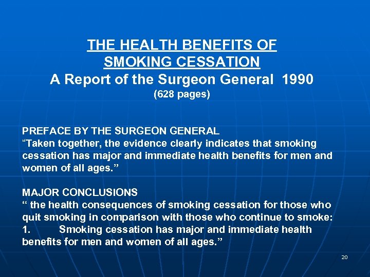 THE HEALTH BENEFITS OF SMOKING CESSATION A Report of the Surgeon General 1990 (628