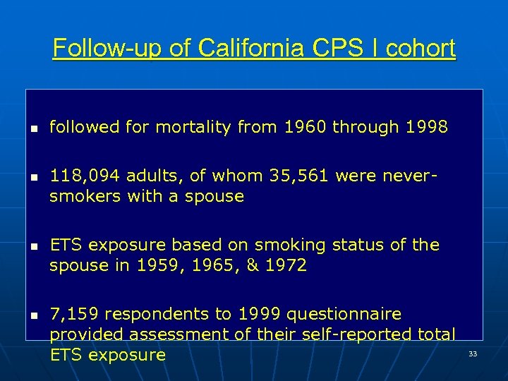 Follow-up of California CPS I cohort n n followed for mortality from 1960 through