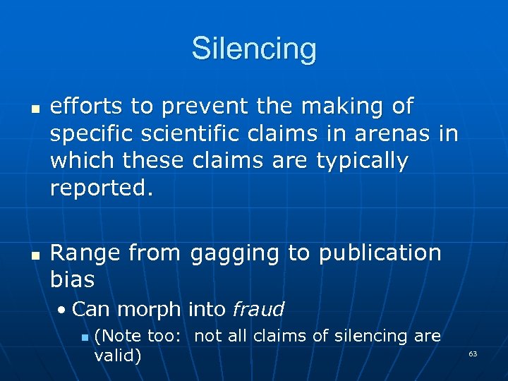 Silencing n n efforts to prevent the making of specific scientific claims in arenas