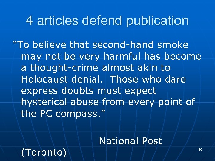 4 articles defend publication “To believe that second-hand smoke may not be very harmful