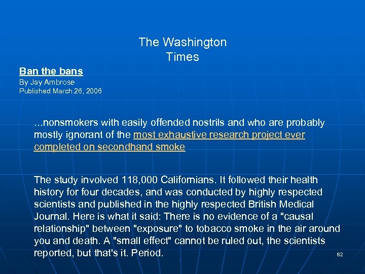 The Washington Times Ban the bans By Jay Ambrose Published March 26, 2006 …nonsmokers